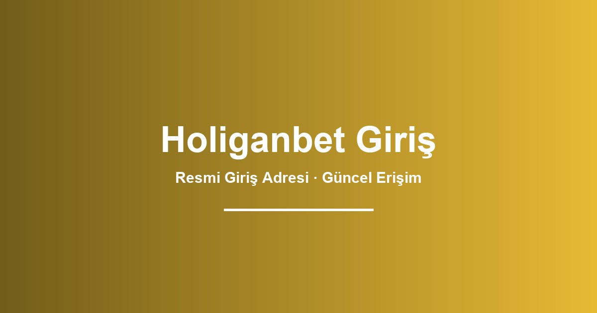 Holiganbet giriş görseli